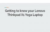 Getting to know your Lenovo Thinkpad X1 Yoga Laptop