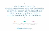 Prevención y tratamiento de la caries dental con productos sin ...