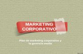 MARKETING CORPORATIVO Plan de marketing corporativo y la gerencia media