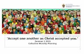 'Accept one another as Christ accepted you.'
