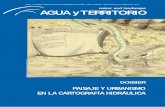 AGUA Y TERRITORIO 5 (DOSSIER: PAISAJE Y URBANISMO EN LA CARTOGRAFÍA HIDRÁULICA)