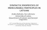 SYNTACTIC PROPERTIES OF INDECLINABLE PARTICIPLES IN LATVIAN