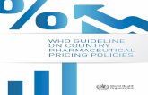 WHO Guideline on Country Pharmaceutical Pricing Policies