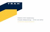 TRAX FIX Gateway Trade Matching – FIX 5.0 SP2 - MarketAxess