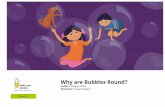 Why are Bubbles Round? - Booksie