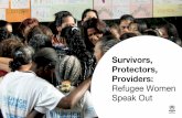 Survivors, Protectors, Providers: Refugee Women Speak Out