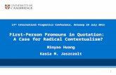 First-Person Pronouns in Quotation: A Case for Radical Contextualism? (IPrA14, Antwerp, 2015, Huang & Jaszczolt)