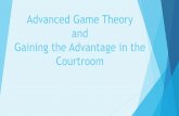 Advanced Game Theory and Gaining the Advantage in the ...
