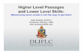 Higher Level Passages and Lower Level Skills: