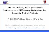 Presentation@IROS 2007: Has Something Changed Here? Autonomous Difference Detection for Security Patrol Robots