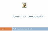 COMPUTED TOMOGRAPHY - Yasser Mostafa Kadah