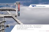 CABLES DE ACERO ESPECIALES PARA MINERA .Cables para minas a cielo abierto 10 ... Las operaciones