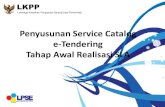 Penyusunan Service Catalog e-Tendering Tahap Awal Realisasi S. Budiharto...  1 Training LPSE (Trainer)