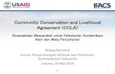 Community Conservation and Livelihood Agreement (CCLA) .â€¢ Deforestasi dan degradasi hutan terutama
