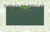 Gangguan Bipolar Episode Manik