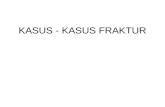 KASUS-KASUS FRAKTUR.ppt