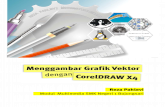 COVER - Pengolahan Grafis Vektor dengan CorelDRAW Grafik Vektor Dengan CorelDRAW X4 Modul Multimedia - SMK Negeri 1 Bojongsari 1 Intro CorelDRAW merupakan salah satu pengolah grafis