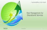 Risk Management for Educational Risk Management for Educational Services. 2 Learning Objectives Upon