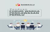 Panduan - Forum Warga.pdf Panduan Forum Warga Pengawasan Pemilu iii SAMBUTAN Bawaslu sebagai sebuah
