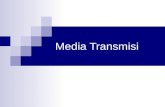 Pertemuan IIa-Media Transmisi