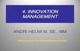 4. INNOVATION MANAGEMENT dalam Organisasi â€¢Pengembangan dan implementasi ide baru yang ... dan manajemen. ... sosial dalam organisasi. â€¢Perubahan aspek struktur dan proses
