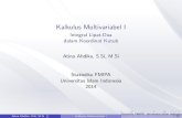 Kalkulus Multivariabel I - Atina Ahdika, S.Si, M.Si Kalkulus Multivariabel I Statistika FMIPA Universitas Islam Indonesia 2014 11 / 20. Integral Probabilitas Pada materi ini, kita