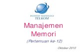 Pert-12 Ch07 Konsep manaj memori-Partisi dinamis arwan. Memori â€¢ Manajemen memori dilakukan denganManajemen memori dilakukan dengan cara membagi-bagi memori untuk mengakomodasi