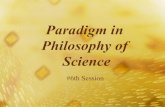 Paradigm in Philosophy of Science -   progresivisme 16.Teori kritis 17.Teori nihilism â€œThere is no truth but power, who holds the power he is able to create the truth and