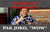 Gw Melek Politik: Gubernur Blusukan Pak Joko, "WOW"