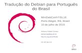 Traduأ§أ£o do Debian para Portuguأھs do Brasil ... Traduzir para Portuguأھs do Brasil gtranslator, poedit,