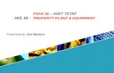 PSAK  16 â€“  ASET TETAP IAS 16 -   PROPERTY PLANT & EQUIPMENT